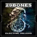 29 Bones – Electric Killers