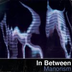 Manorism-In Between