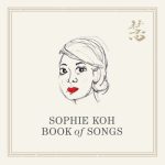 Sophie Koh – Book of Songs