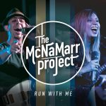 The McNaMarr Project – Run With Me