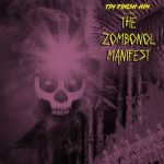 Tim Finsh Him Presents – The Zombonol Manifest